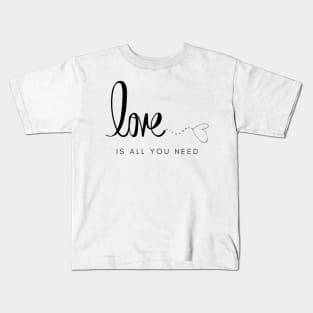 Love is All You Need Shirts, Valentine's Shirt, Valentine's Day Shirt, Funny Valentines Shirt, Gift for Valentines, Couple Shirts Kids T-Shirt